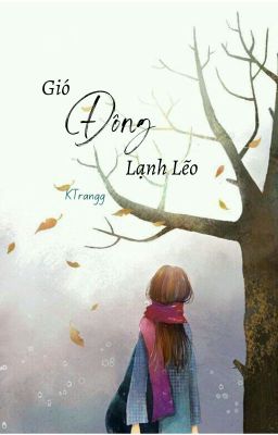 [Oneshot] Gió Đông Lạnh Lẽo