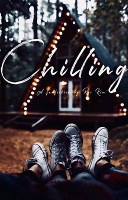 [ • ONESHOT • ][ • IJB x CYJ • ] • Chilling