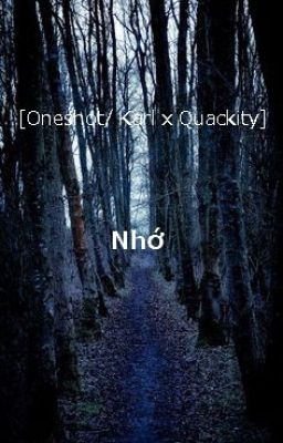 [Oneshot/Karl x Quackity] NHỚ