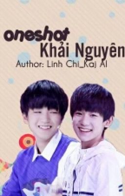 [Oneshot Khải Nguyên]