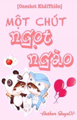 [Oneshot][Khải Thiên] Một Chút Ngọt Ngào