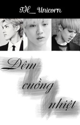 [Oneshot] [KrisHunHan] [NC-21] Đêm Cuồng Nhiệt