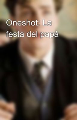 Oneshot: La festa del papà 