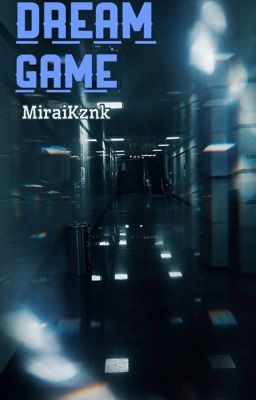 [Oneshot|MiraiKznk] Dream game 