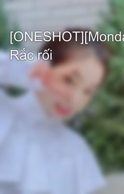 [ONESHOT][MondayCouple] Rắc rối