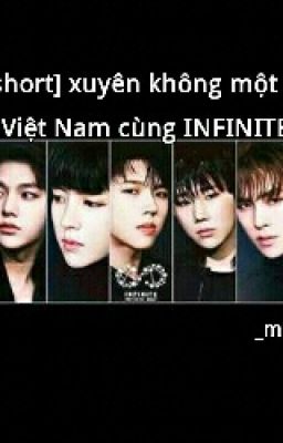 [Oneshot]Một Ngày Xuyên Không Ở Việt Nam Cùng INFINITE