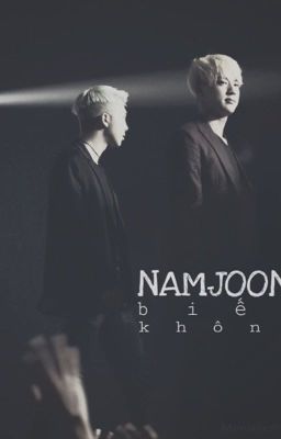 [ONESHOT] [NAMJIN] Biết không Namjoon?