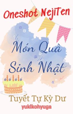 [Oneshot NejiTen] Món Quà Sinh Nhật