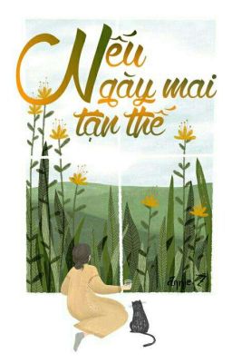 [ONESHOT] Nếu Ngày Mai Tận Thế