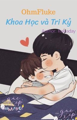 [Oneshot | OhmFluke] Khoa Học và Tri Kỷ