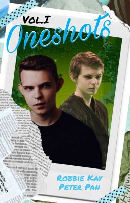 Oneshot 💚 ~Robbie Kay /Peter Pan~ 💚