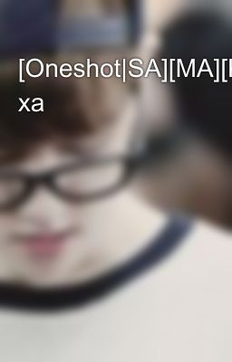 [Oneshot|SA][MA][Kaisoo]Rời xa