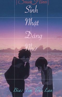 | ONESHOT | | SASUHINA | SINH NHẬT ĐÁNG NHỚ