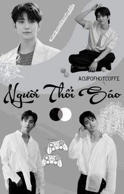 [ONESHOT] [SEOKSOO] Người Thổi Sáo.