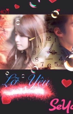 [[Oneshot]] {{SeYoon}} Lỡ Yêu