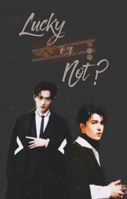 [ OneShot Song Vũ Điện Đài ] : Lucky or Not?