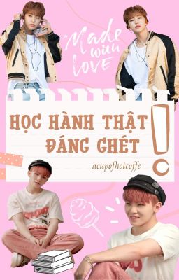 [ONESHOT] [SOONHOON] Học Hành Thật Đáng Ghét!