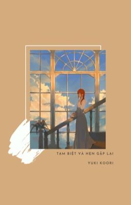 [Oneshot] Tạm biệt và hẹn gặp lại