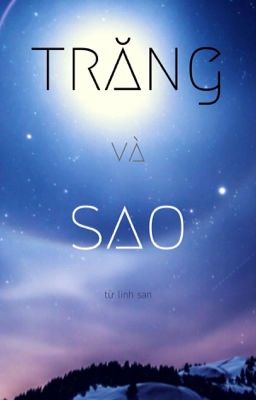 [Oneshot] Trăng và sao