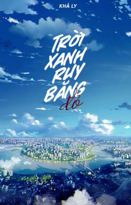 [Oneshot] Trời xanh, ruy băng đỏ