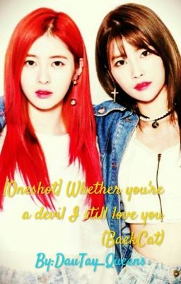 [Oneshot] Whether you're a devil I still love you (BaekCat)