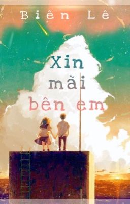  「Oneshot」 Xin mãi bên em