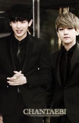 {OneshotChanbaek} (Một ngày trốn chồng 2) Du lịch nguy hiểm.