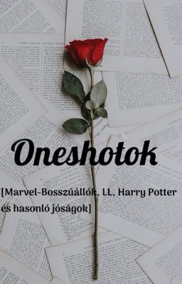 Oneshotok [kérések jöhetnek]