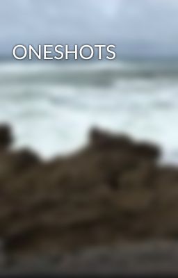 ONESHOTS 