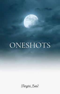 Oneshots