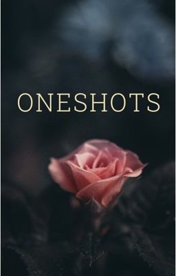 Oneshots