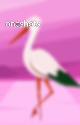 oneshots