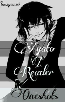 Oneshots |Ayato X Reader|