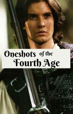 Oneshots of the Fourth Age