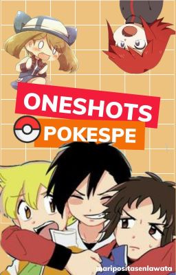 Oneshots Pokespe