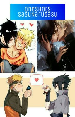 OneShots SasuNaru y NaruSasu