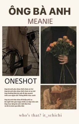 Ông Bà Anh | MEANIE | Oneshot 