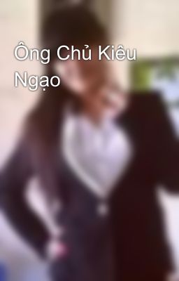 Ông Chủ Kiêu Ngạo