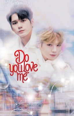 (ongniel | nielong) do you love me?