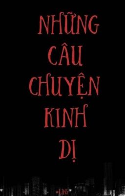 [ OngNiel/NielOng/W1/PD101 ] NHỮNG CÂU CHUYỆN KINH DỊ ( SERIES ) 