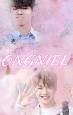 ||ongniel|| Oneshort [HE/SE]