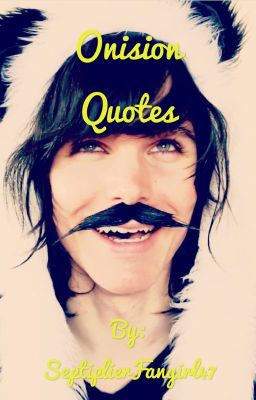 Onision Quotes