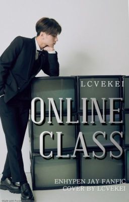 online class. [ enhypen / jay park ff ]