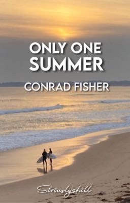 ONLY ONE SUMMER - Conrad Fisher | tsitp