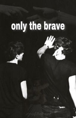 only the brave || L.S.