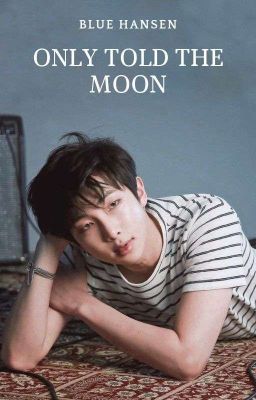 ONLY TOLD THE MOON | Namjoon