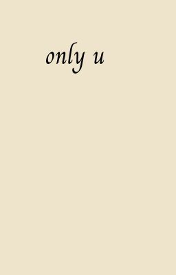 only u