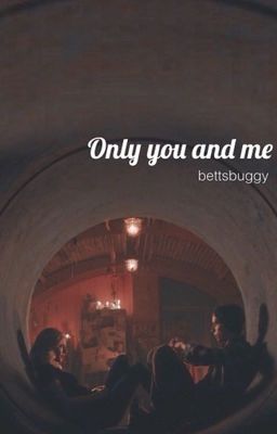 Only You and Me