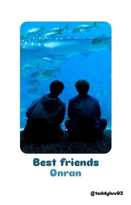 Onran| Best Friends 