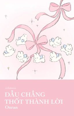 [Onran] Dẫu chẳng thốt thành lời